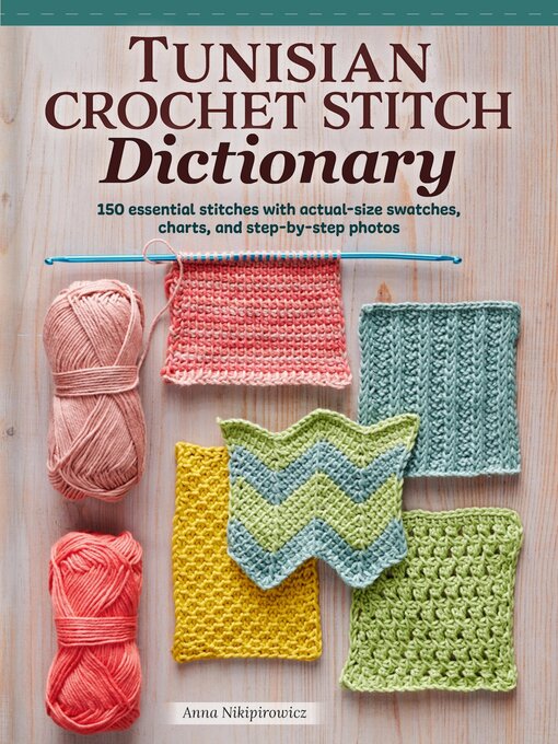 Title details for Tunisian Crochet Stitch Dictionary by Anna Nikipirowicz - Wait list